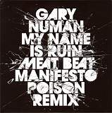 Gary Numan - My Name Is Ruin (Meat Beat Manifesto 'Poison" Remix)