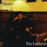 Diesel (aka Johnny Diesel or Mark Lizotte) - The Lobbyist