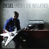 Diesel (aka Johnny Diesel or Mark Lizotte) - Under the Influence