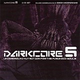 Various artists - Darkcore 5 : Underground Nutrition For The Paranoid Souls
