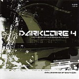 Various artists - Darkcore 4 : The Fusion Of Underground Forces