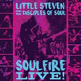 Little Steven and The Disciples of Soul - Soulfire Live!