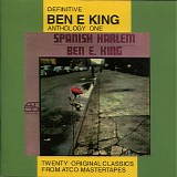 Ben E. King - Anthology One - Spanish Harlem