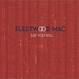 Fleetwood Mac - Say You Will [2cd]