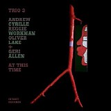 Trio 3 + Geri Allen - At This Time