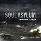 Soul Asylum - Stand Up & Be Strong EP