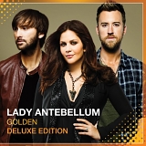 Lady Antebellum - Golden Deluxe Edition