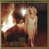 Miranda Lambert - Four The Record:  Deluxe Edition