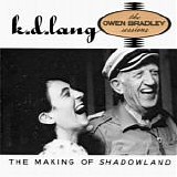 k.d. lang - The Making Of Shadowland: Words + Music