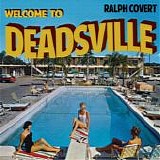 Ralph Covert - Welcome To Deadsville