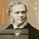 Ben van Oosten - Cesar Franck - The Organ Works