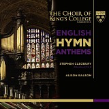 Stephen Cleobury with Choir of King's College, Cambridge - English Hymn Anthems