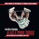 FÃ¡bio Mondego, Fael Mondego & Marco Tommaso - PolÃ­cia Federal: A Lei Ã© Para Todos