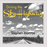 Stephen Monroe - Driving The Sky Highway