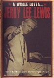 Jerry Lee Lewis - A Whole Lotta... Jerry Lee Lewis. The Definitive Retrospective