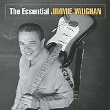Various artists - The Essential Jimmie Vaughan