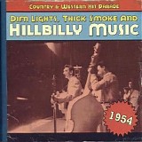 Various artists - Dim Lights, Thick Smoke & Hillbilly Music: Country & Western Hit Parade 1954