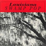 Various artists - Louisiana Swamp Pop - Excello Label Recordings