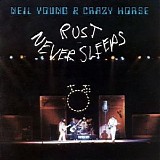 Neil Young & Crazy Horse - Rust Never Sleeps (Live)