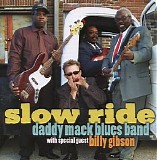Daddy Mack Blues Band - Slow Ride