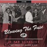 Various artists - Blowing The Fuse: R&B Classics That Rocked The Jukebox In 1948
