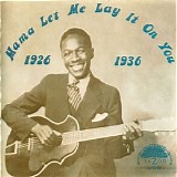 Various artists - Mama Let Me Lay It On You (1926-1936)