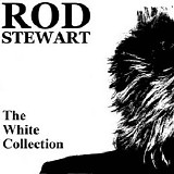 Rod Stewart - White Collection