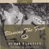 Various artists - Blowing The Fuse: R&B Classics That Rocked The Jukebox In 1955