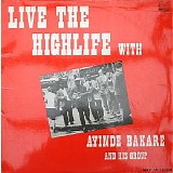 Ayinde Bakare And His Group - Live The Highlife