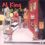 Al King - It's Rough Out Here