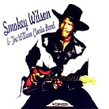 Smokey Wilson - Smokey Wilson & The William Clark Band