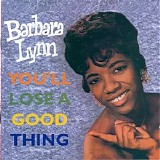 Barbara Lynn - You'll Lose A Good Thing