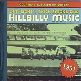 Various artists - Dim Lights, Thick Smoke & Hillbilly Music: Country & Western Hit Parade 1951