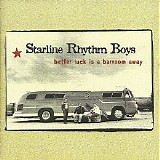 Starline Rhythm Boys - Better Luck Is A Barroom Away