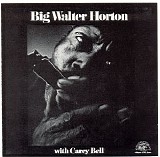Big Walter Horton - Big Walter Horton with Carey Bell