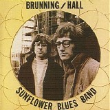 Brunning Sunflower Blues Band - Brunning/Hall Sunflower Blues Band