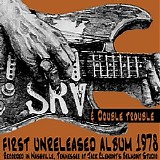 Stevie Ray Vaughan - First Unreleased Album