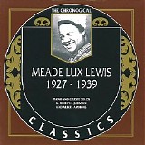 Meade Lux Lewis - Chronological Classics 1927-39