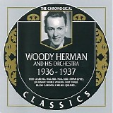 Woody Herman and His Orchestra - Chronological Classics - 1936-37