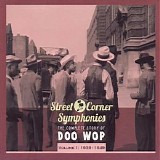 Various artists - Street Corner Symphonies - The Complete Story Of Doo Wop Vol. 1: 1939-1949