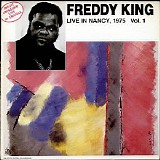 Freddie King - Live In Nancy, 1975 (Nol. 1)