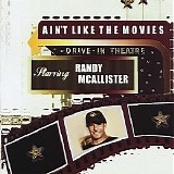 Randy McAllister - Ain't Like The Movies