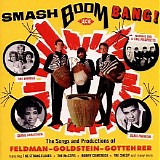 Various artists - Smash Boom Bang! Songs & Productions Of Feldman-Goldstein-Gottehrer