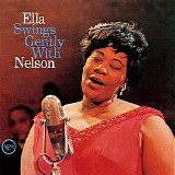 Ella Fitzgerald - Ella Swings Gently With Nelson