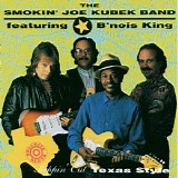 The Smokin' Joe Kubek Band (Featuring Bnois King) - Steppin' Out Texas Style