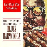 Various artists - Devil In The Woodpile: Essential Recordings Of Blues Harmonica
