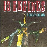 13 Engines - A Blur To Me Now