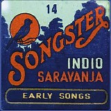 Indio Saravanja - Songster- 14 Early Songs