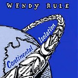 Wendy Rule - Continental Isolation