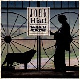 John Hiatt - Walk On